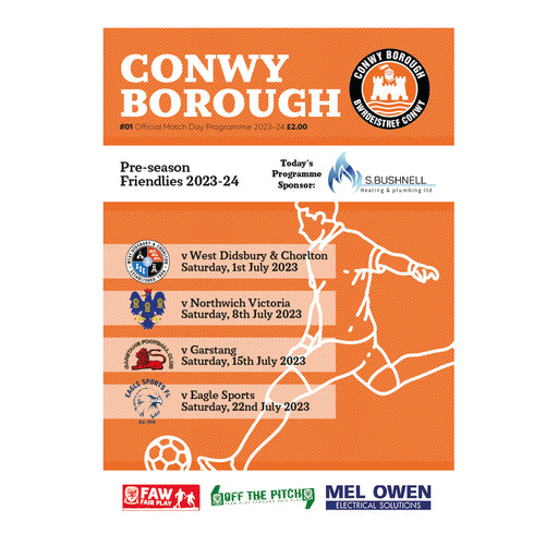2023/24 #01 Conwy Borough v West Didsbury & Chorlton 01.07.23, v Northwich Victoria 08.07.23, v Garstang 15.07.23, v Eagle Sports 22.07.23 Pre-season Programme