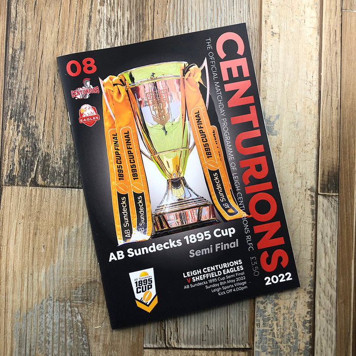 2022 #08 Leigh Centurions v Sheffield Eagles 08.05.22 AB Decks 1895 Cup Semi Final Printed Programme