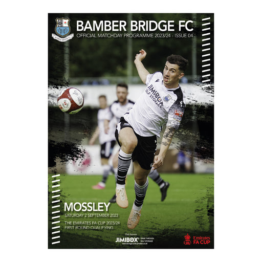 2023/24 #04 Bamber Bridge v Mossley FA Cup 02.09.23 Programme