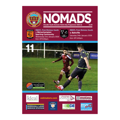 2025/26 #11 Cheadle Heath Nomads v Wolverhampton Sporting Community NWCFL 21.01.26 and v Ashville NWCFL 24.01.26 Printed Programme