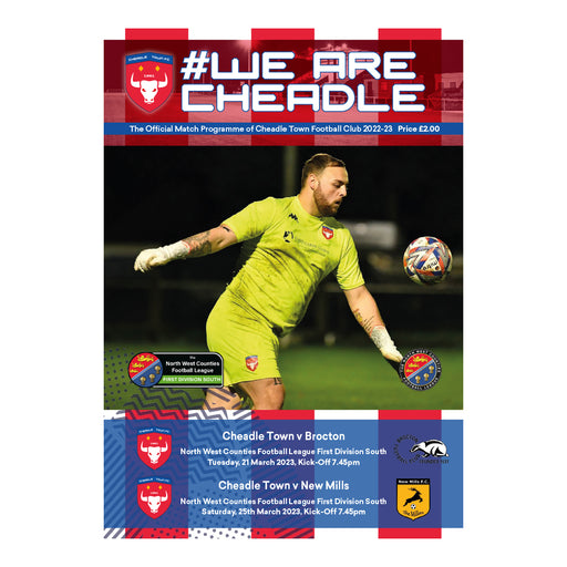 2022/23 #17 Cheadle Town v Brocton 21.03.23 & v New Mills 25.03.23 NWCFL Programme